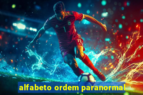 alfabeto ordem paranormal